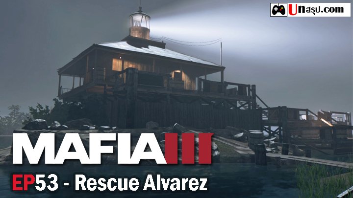 Mafia 3 – EP53 : Rescue Alvarez